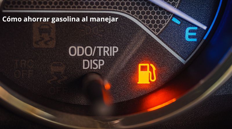 Cómo Ahorrar Gasolina al Manejar